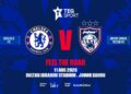 JDT Set for Historic Showdown Against Chelsea on 11 August